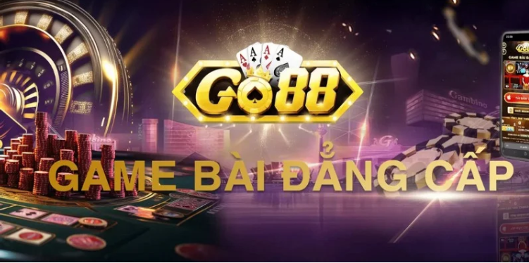 Game bài đổi thưởng Go88 “khuấy đảo” cộng đồng bet thủ